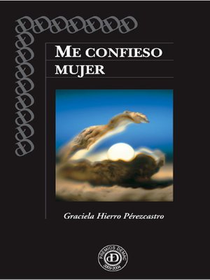 cover image of Me confieso mujer